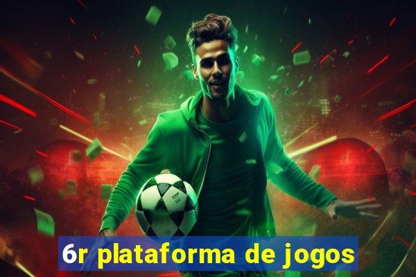 6r plataforma de jogos